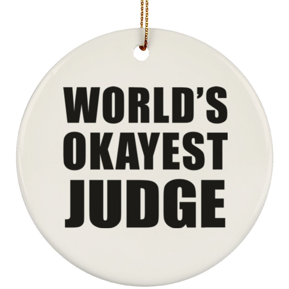 World's Okayest Judge - Circle Ornament