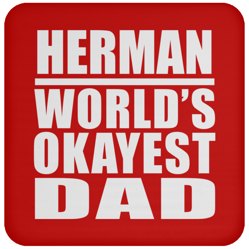 Herman World's Okayest Dad - Drink Coaster