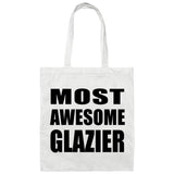 Most Awesome Glazier - Tote Bag White