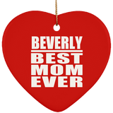 Beverly Best Mom Ever - Heart Ornament