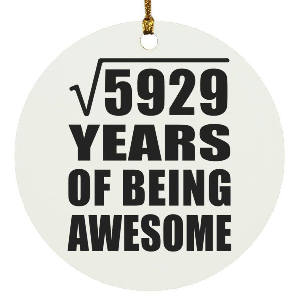 77th Birthday Square Root of 5929 Years of Being Awesome - Circle Ornament