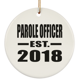 Parole Officer Established EST. 2018 - Circle Ornament