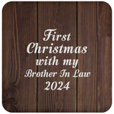 First Christmas With My Brother In Law 2024 - Drink Coaster D
