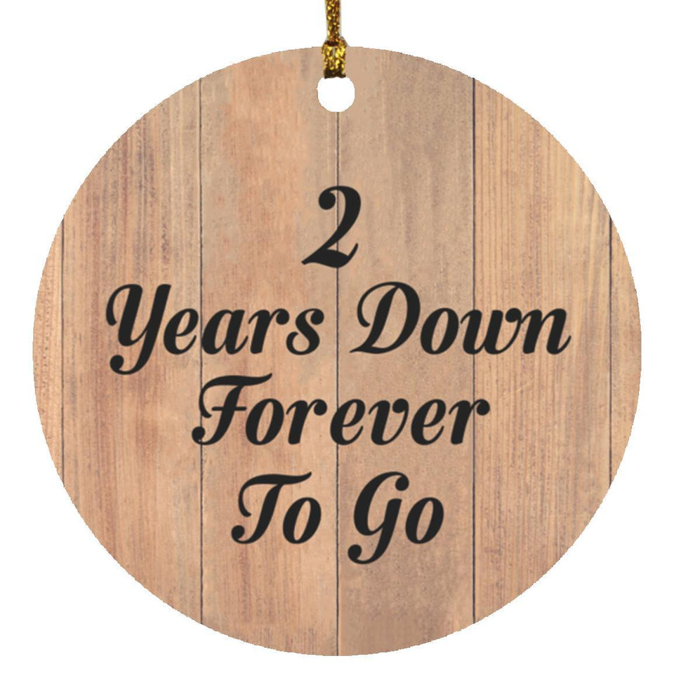 2nd Anniversary 2 Years Down Forever To Go - Circle Ornament C