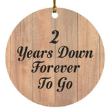 2nd Anniversary 2 Years Down Forever To Go - Circle Ornament C