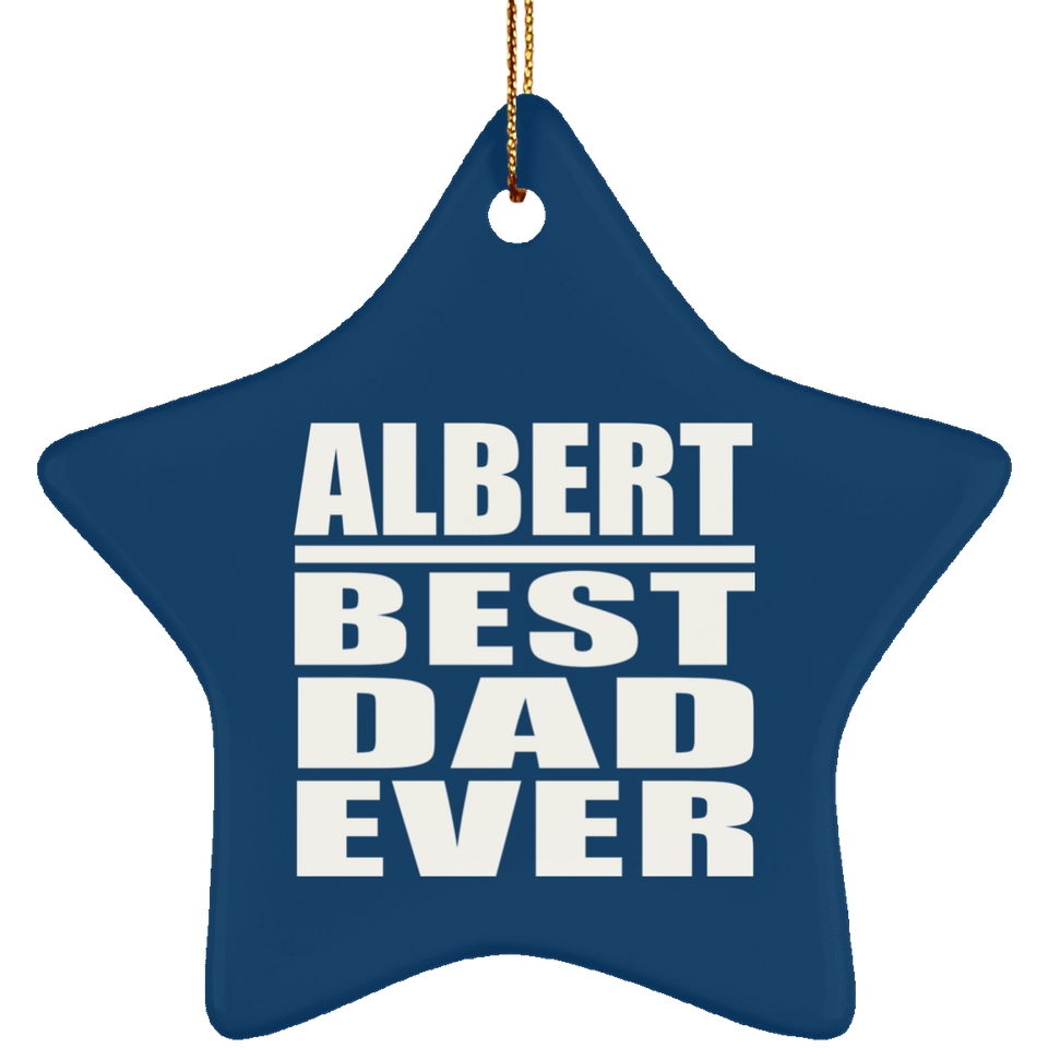 Albert Best Dad Ever - Star Ornament