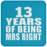 13th Anniversary 13 Years Of Being Mrs Right - Drink Coaster