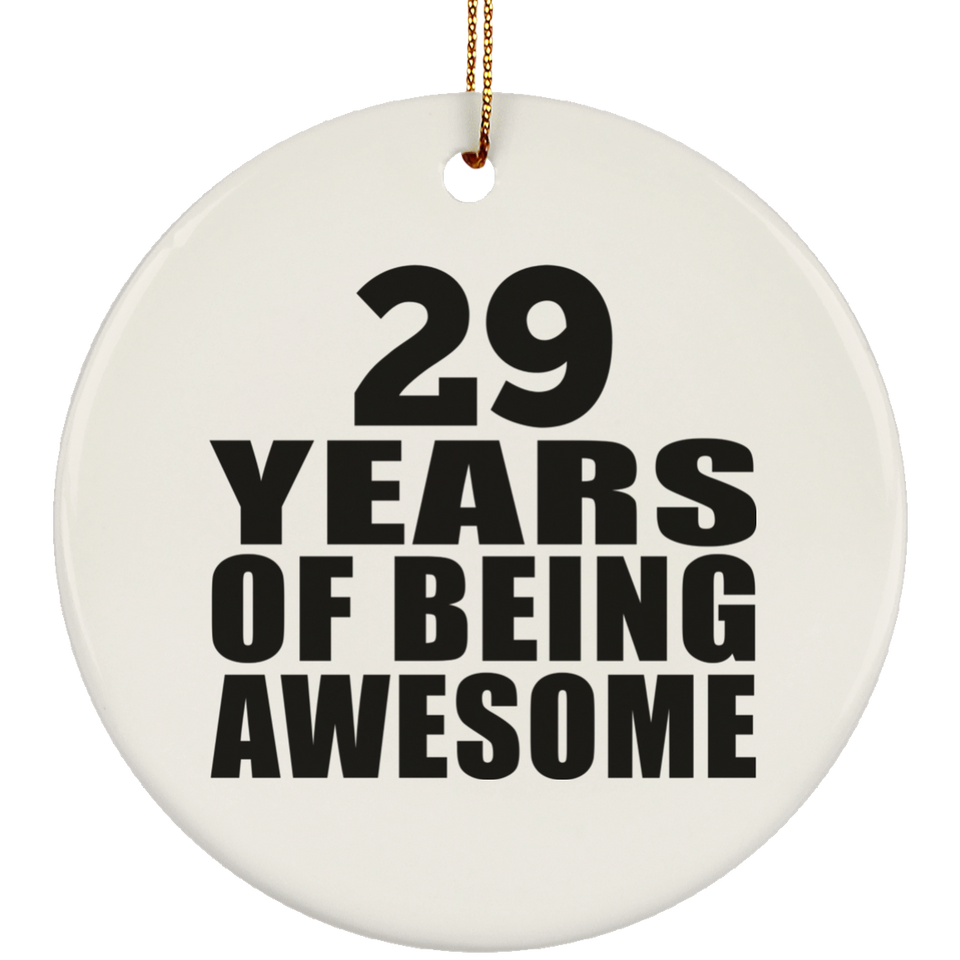 29th Birthday 29 Years Of Being Awesome - Circle Ornament