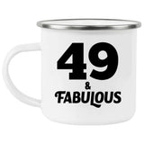 49th Birthday 49 & Fabulous - 12oz Camping Mug