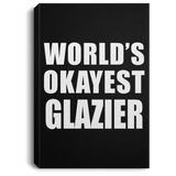 World's Okayest Glazier - Canvas Portrait