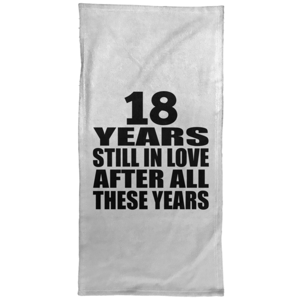 18th Anniversary 18 Years Still In Love After These Years - Hand Towel