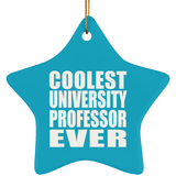 Coolest University Professor Ever - Star Ornament