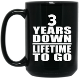 3rd Anniversary 3 Years Down Lifetime To Go - 15 Oz Coffee Mug Black