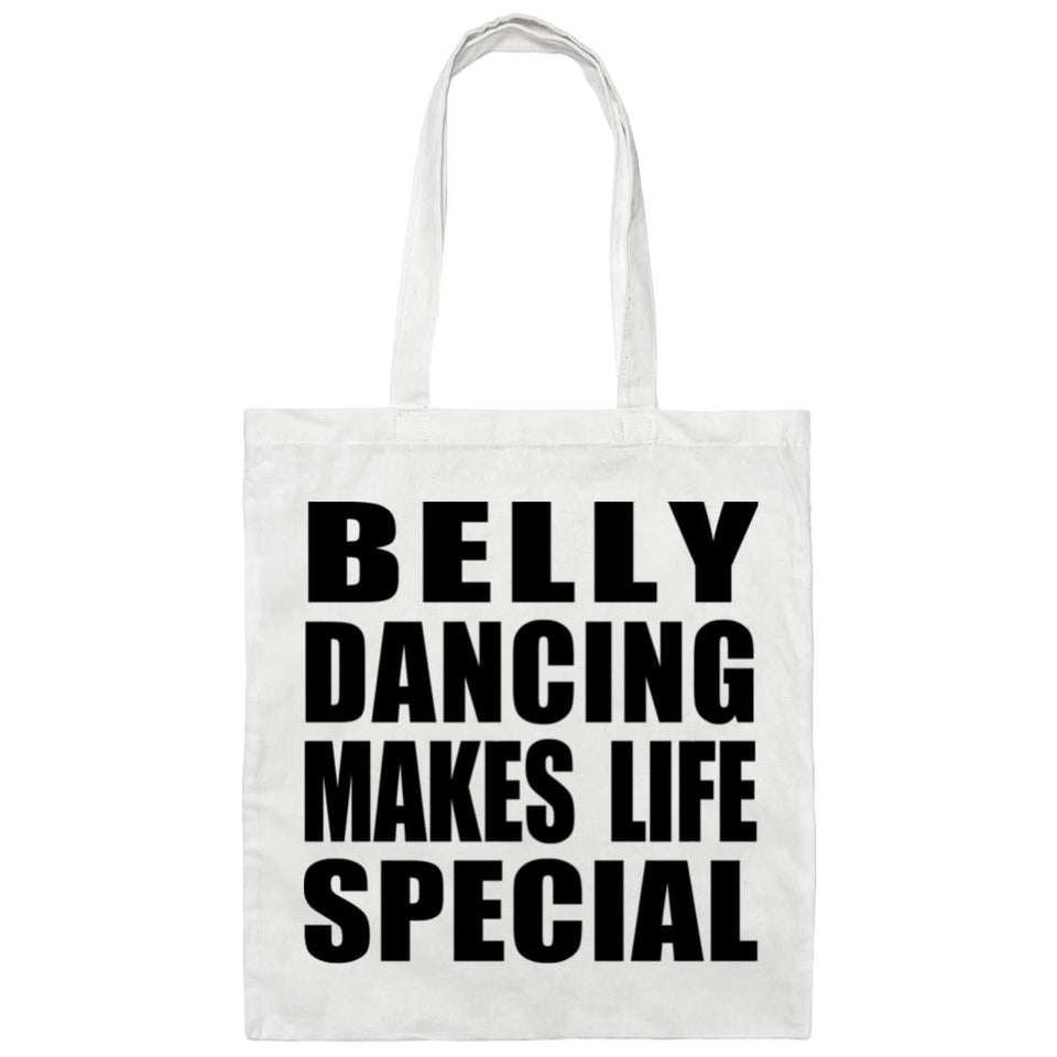 Belly Dancing Makes Life Special - Tote Bag White