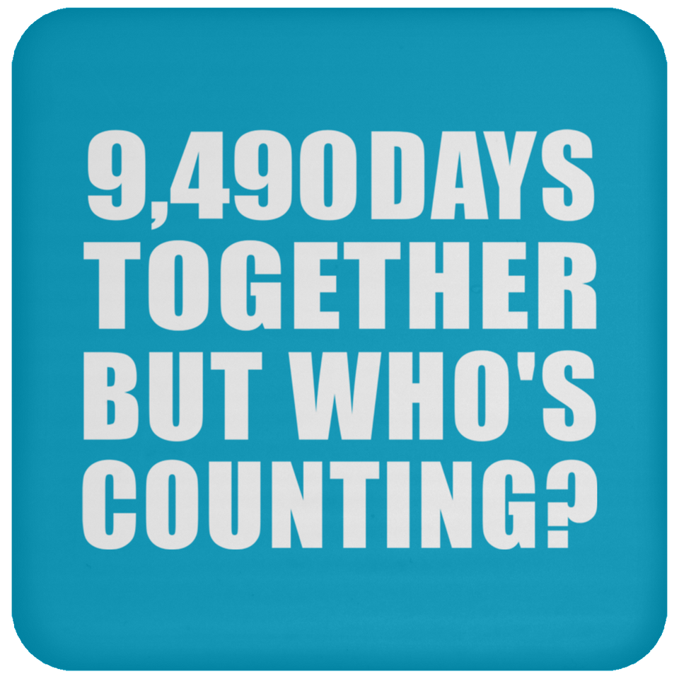 26th Anniversary 9,490 Days Together But Who's Counting - Drink Coaster
