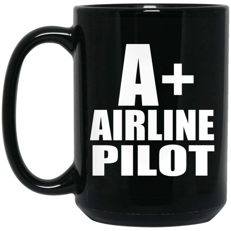 A+ Airline Pilot - 15oz Coffee Mug Black
