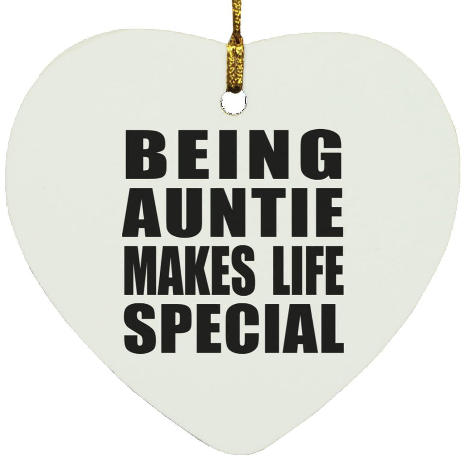 Being Auntie Makes Life Special - Heart Ornament