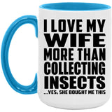 I Love My Wife More Than Collecting Insects - 15oz Accent Mug Blue