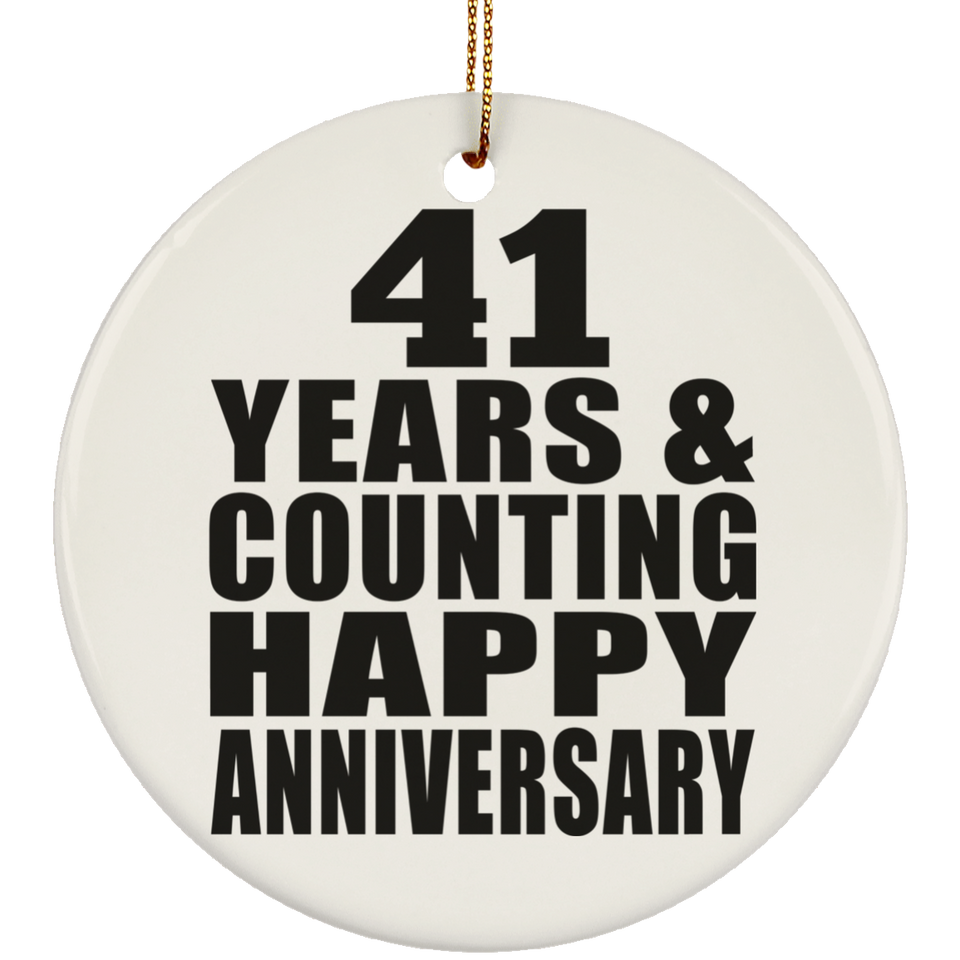 Happy 41st Anniversary 41 Years & Counting - Circle Ornament