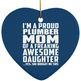 Proud Plumber Mom Of Awesome Daughter - Heart Ornament