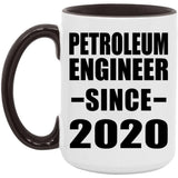 Petroleum Engineer Since 2020 - 15oz Accent Mug Black