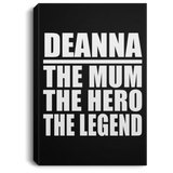 Deanna The Mum The Hero The Legend - Canvas Portrait