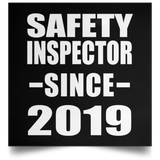 Safety Inspector Since 2019 - Poster Square