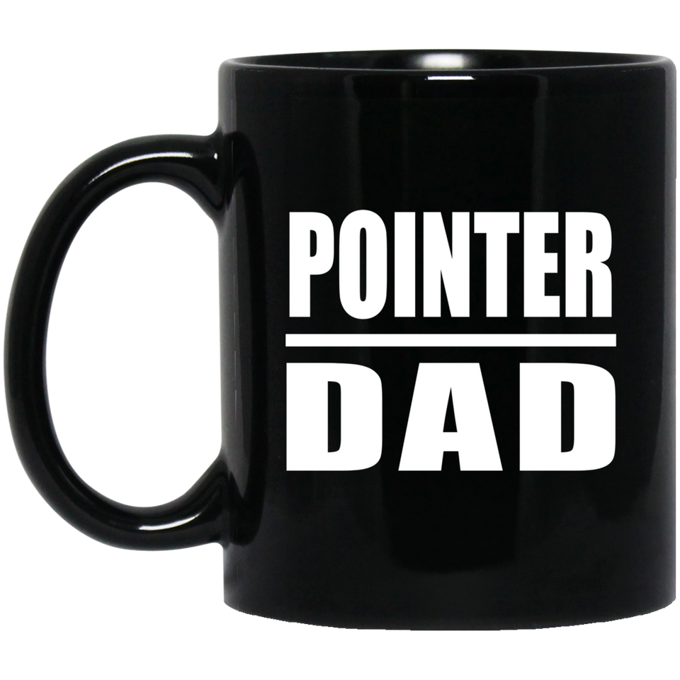 Pointer Dad - 11oz Coffee Mug Black