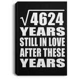 68th Anniversary Square Root of 4624 Years Still In Love - Canvas Portrait
