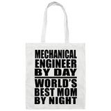Mechanical Engineer By Day World's Best Mom By Night - Tote Bag White