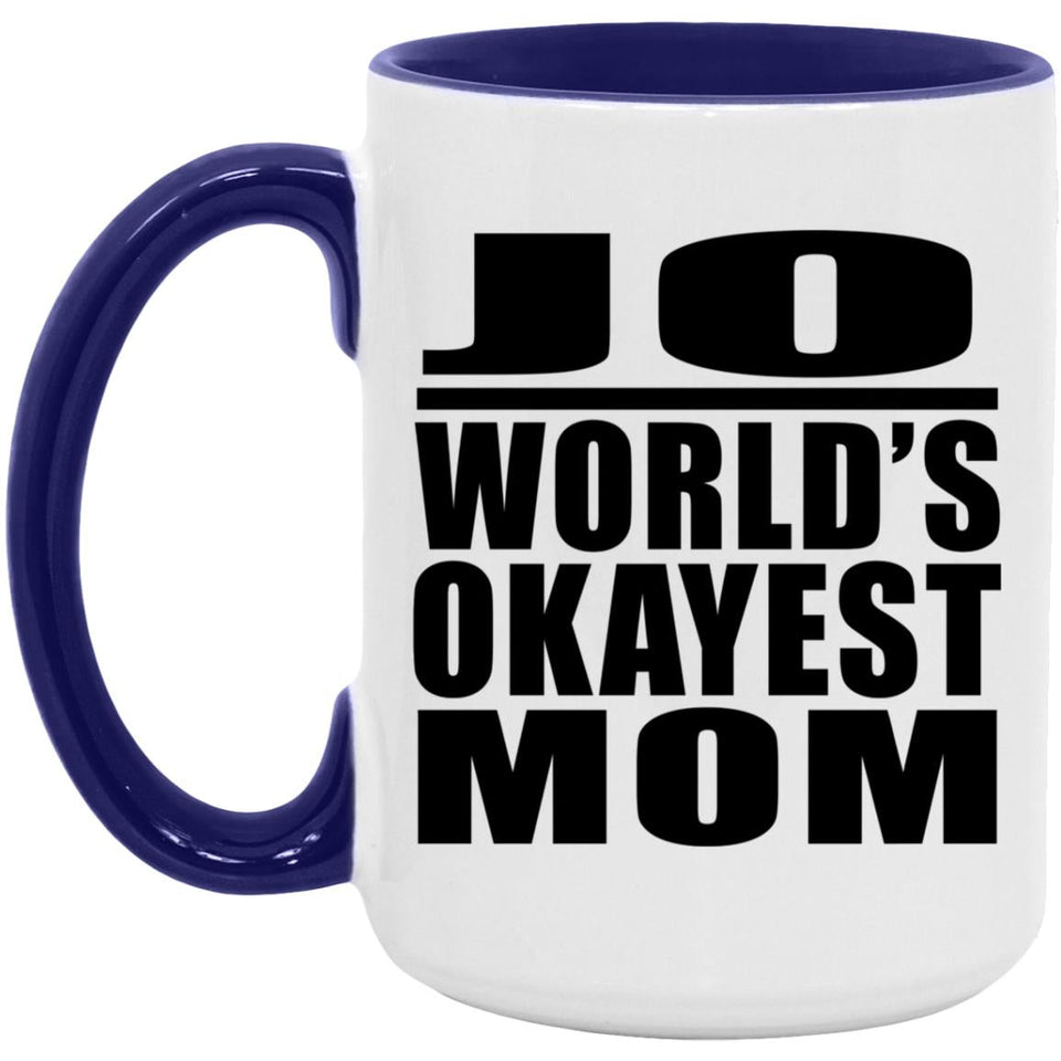 Jo World's Okayest Mom - 15oz Accent Mug Purple