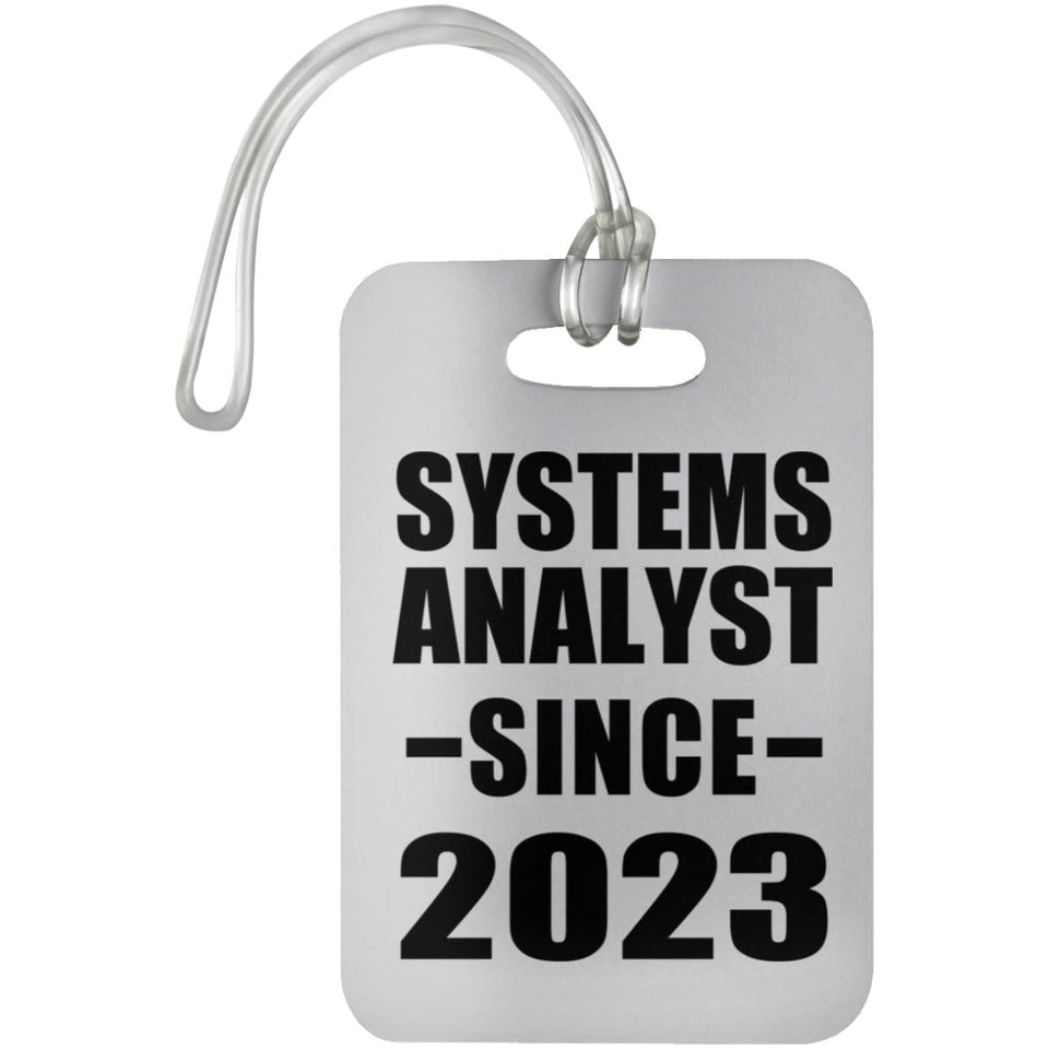 Systems Analyst Since 2023 - Luggage Bag Tag