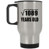 33rd Birthday Square Root of 1089 Years Old - Silver Travel Mug