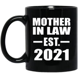 Mother In Law Established EST. 2021 - 11oz Coffee Mug Black