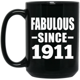 113th Birthday Fabulous Since 1911 - 15oz Coffee Mug Black