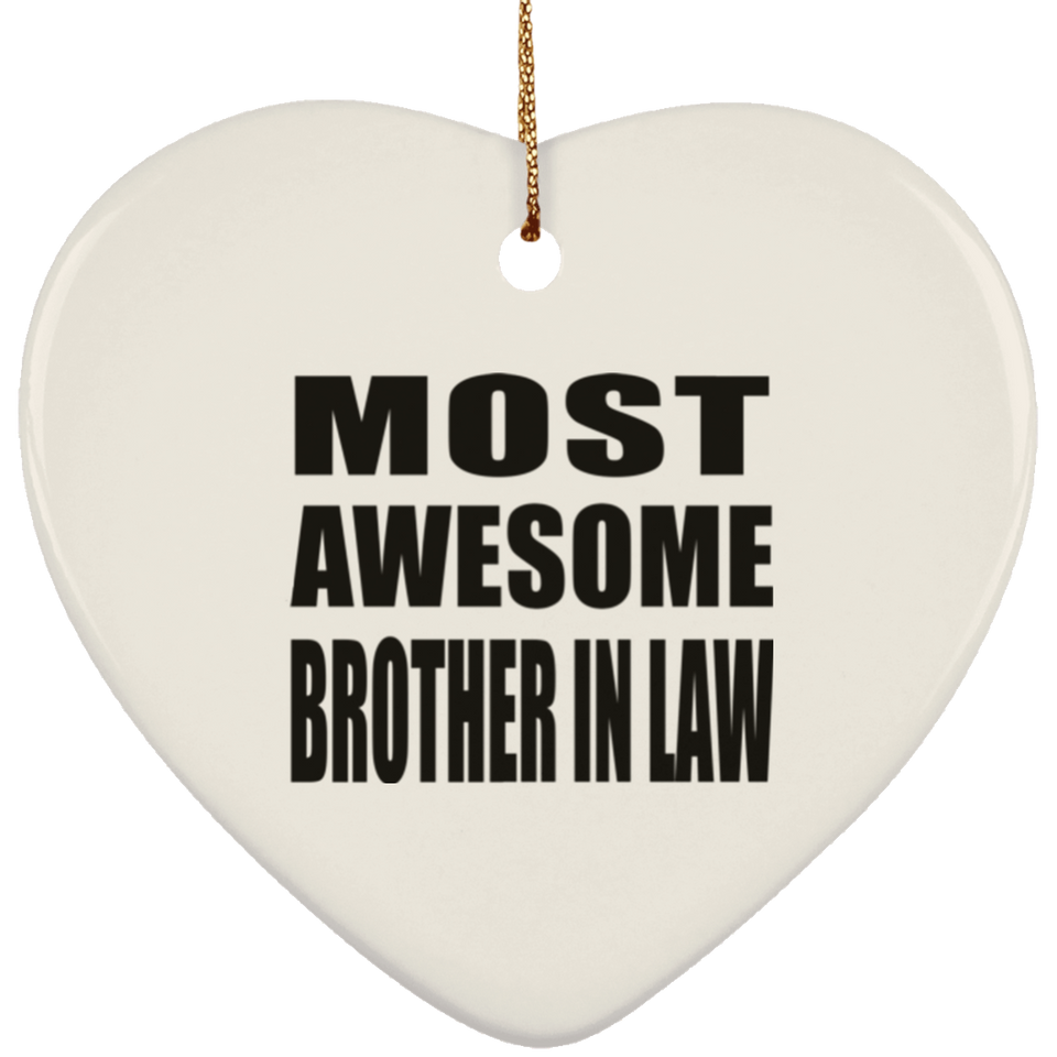 Most Awesome Brother In Law - Heart Ornament