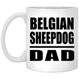 Belgian Sheepdog Dad - 11oz Coffee Mug