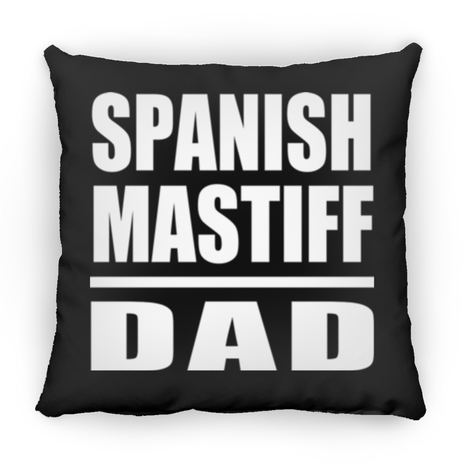 Spanish Mastiff Dad - Throw Pillow Black