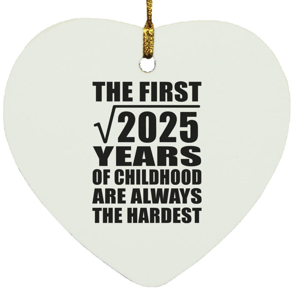 45th Birthday Square Root of 2025 Years of Childhood - Heart Ornament