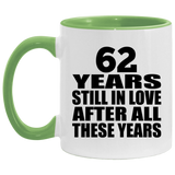 62nd Anniversary 62 Years Still In Love After These Years - 11oz Accent Mug Green