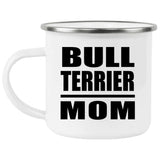 Bull Terrier Mom - 12oz Camping Mug