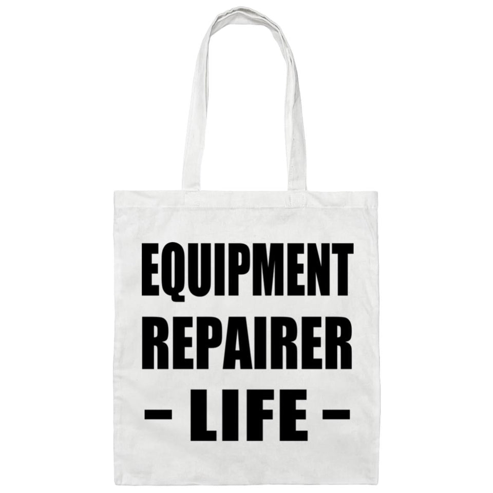Equipment Repairer Life - Tote Bag White