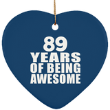 89th Birthday 89 Years Of Being Awesome - Heart Ornament