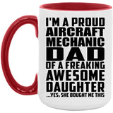 Proud Aircraft Mechanic Dad Of Awesome Daughter - 15oz Accent Mug Red