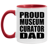 Proud Museum Curator Dad - 11oz Accent Mug Red
