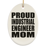Proud Industrial Engineer Mom - Oval Ornament