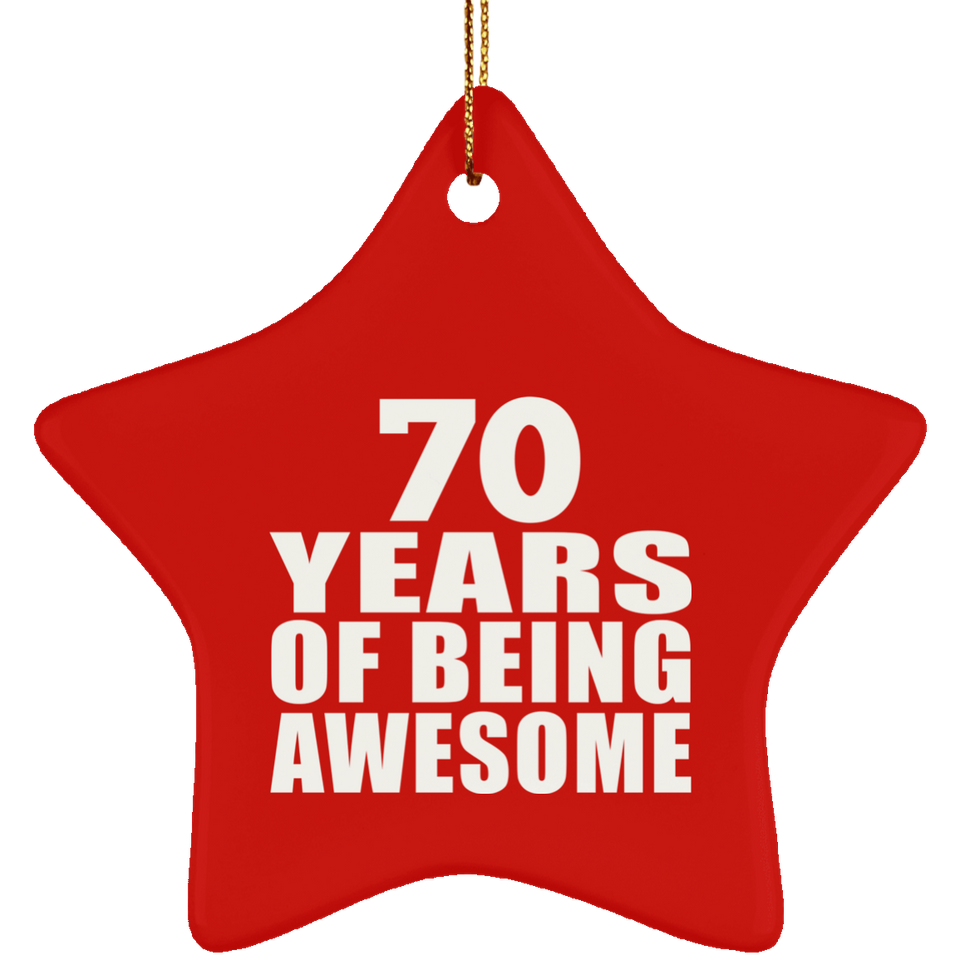 70th Birthday 70 Years Of Being Awesome - Star Ornament
