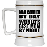 Mail Carrier By Day World's Best Mom By Night - Beer Stein