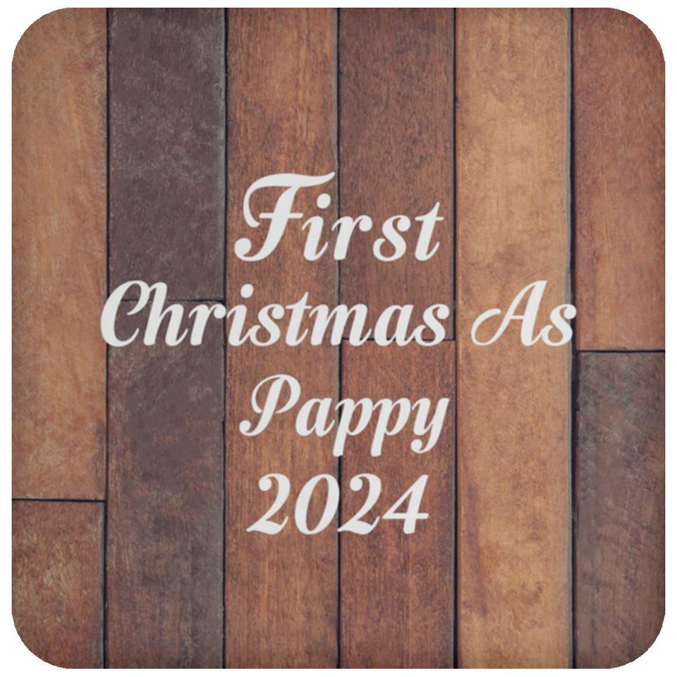 First Christmas As Pappy 2024 - Drink Coaster E