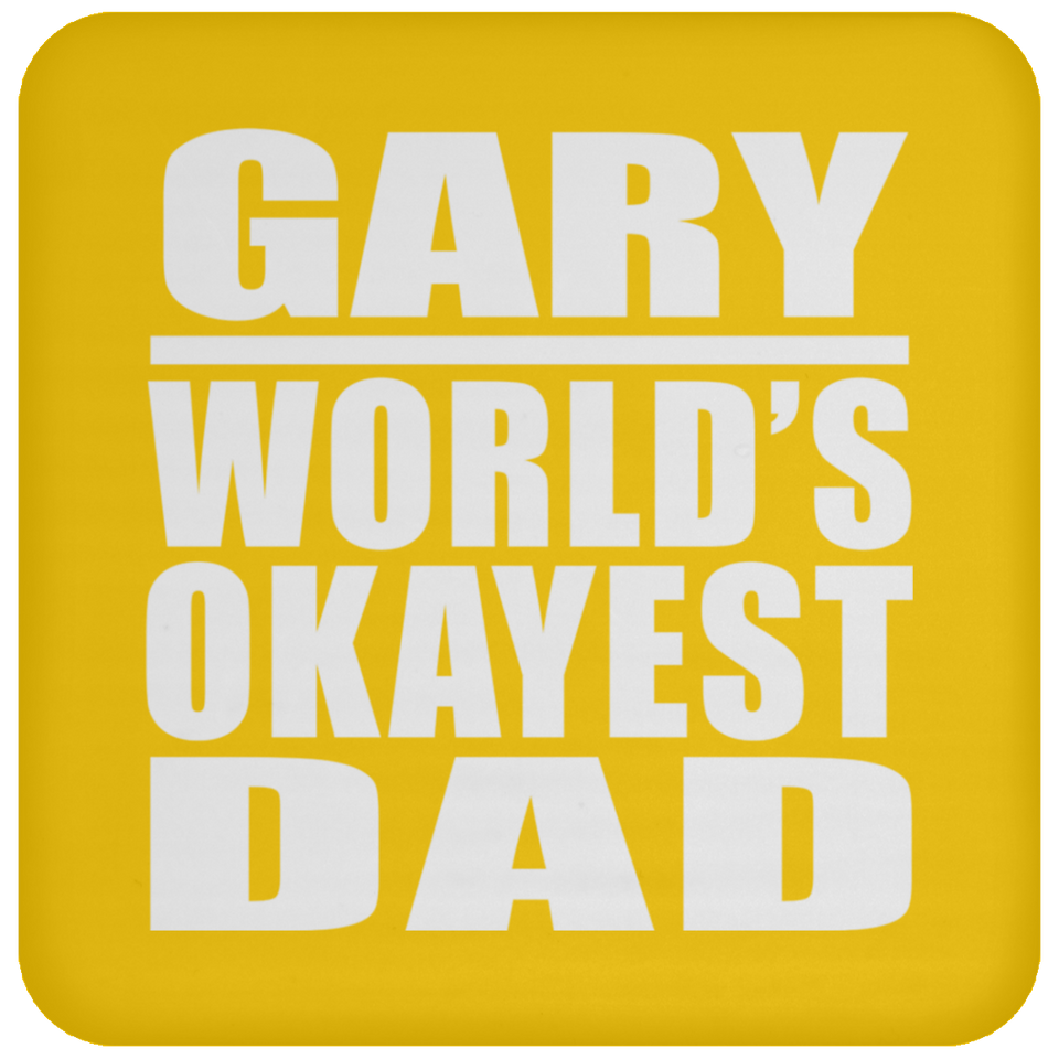 Gary World's Okayest Dad - Drink Coaster